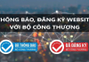 Tại sao Website phải Thông báo - Đăng ký với Bộ Công thương 