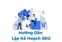 Kế hoạch SEO là gì – hướng dẫn thực hiện SEO từ A đến Z