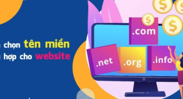Cách lựa chọn tên miền phù hợp cho website của bạn